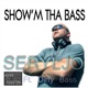 Show m Tha Bass