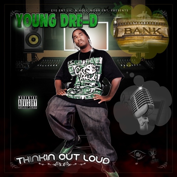 Обложка альбома «Thinkin Out Loud!!!» — Young Dre' D