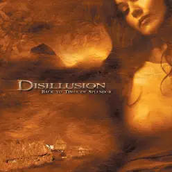 Back to Times of Splendor - Disillusion