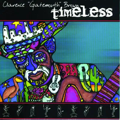 Listen to Timeless by Clarence "Gatemouth" Brown