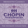 111 Chopin Masterpieces - Various Artists