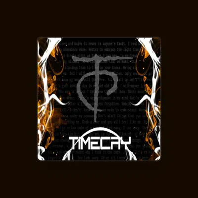 Listen to Timecry, watch music videos, read bio, see tour dates & more!