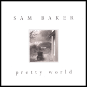 Pretty World - Sam Baker