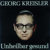 Cover art for Unheilbar gesund by Georg Kreisler
