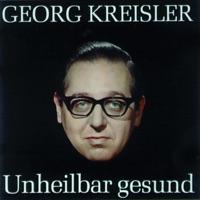 Unheilbar gesund - Georg Kreisler