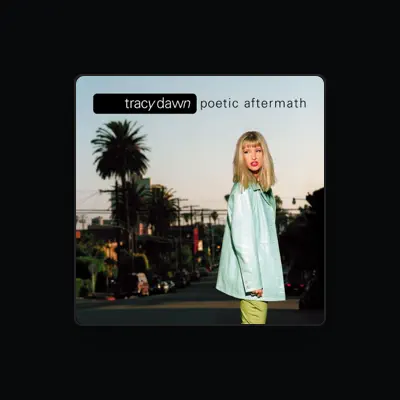 Listen to Tracy Dawn, watch music videos, read bio, see tour dates & more!