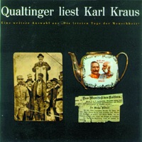 Qualtinger Liest Karl Kraus - Eine Auswahl Aus 'Die Letzten Tage' - Helmut Qualtinger