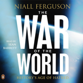 The War of the World: History's Age of Hatred