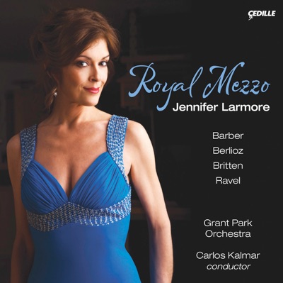 Vocal Recital: Larmore, Jennifer - Barber, S. - Berlioz, H. - Ravel, M. - Britten, B. (Royal Mezzo)