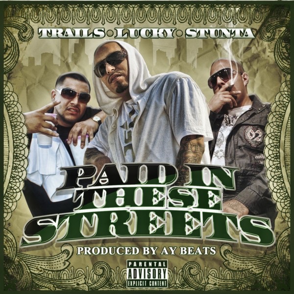 Paid In These Streets