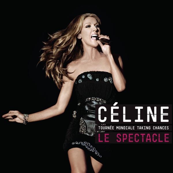 Обложка альбома «La tournée mondiale Taking Chances - Le spectacle (Live à Montréal)» — Céline Dion