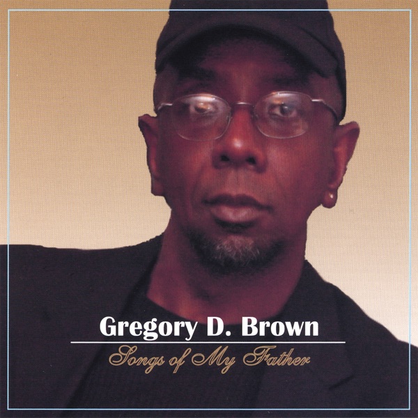 Обложка альбома «Songs of My Father» — Gregory Brown