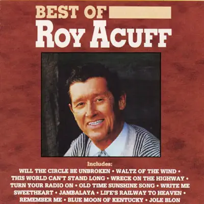 Best of Roy Acuff - Roy Acuff Best of Roy Acuff - Roy Acuff