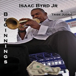 Isaac Byrd Jr. & Tribe Judah - Days Gone By