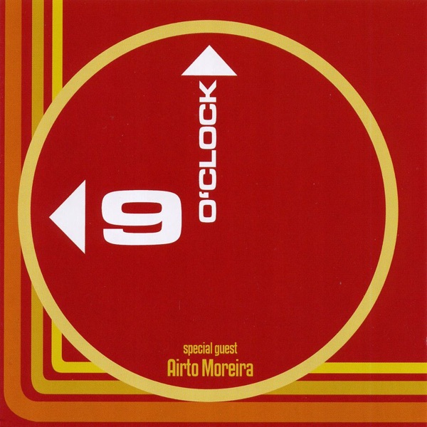 9 O'Clock (feat. Airto Moreira)