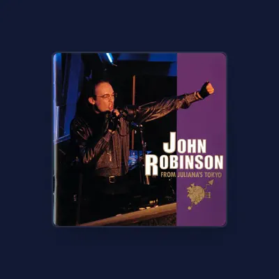 Listen to John Robinson, watch music videos, read bio, see tour dates & more!