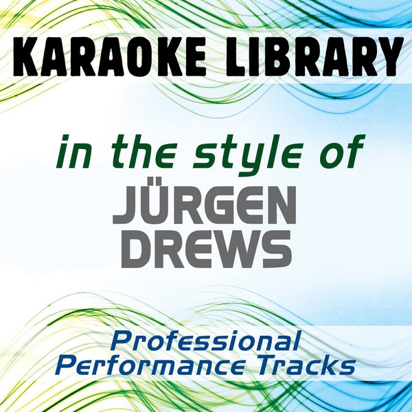 In the Style of Jürgen Drews (Karaoke - Professional Performance Tracks)