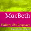 Stream & download Shakespeare Collection : Macbeth (Dramatised Version of Shakespeare Masterpieces)