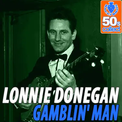 Gamblin' Man - Single - Lonnie Donegan