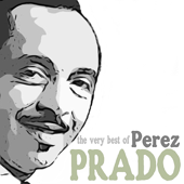 Cover art for The Very Best of Perez Prado by Dámaso Pérez Prado