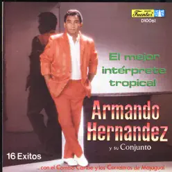 El Mejor Interprete Tropical - Armando Hernandez