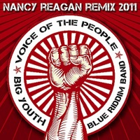Voice of the People (Nancy Reagan Remix 2011) - Single - Big Youth & Blue Riddim Band