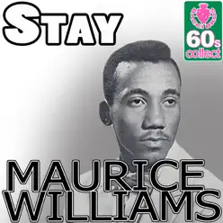 Stay (Remastered) - Single - Maurice Williams