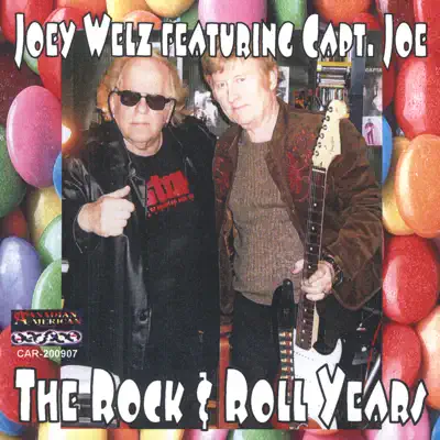 The Rock & Roll Years - Joey Welz
