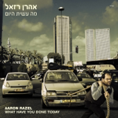 Cover art for What Have You Done Today by Aharon Razel