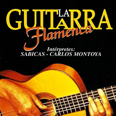 Ascolta 'La Guitarra Flamenca' di Sabicas & Carlos Montoya