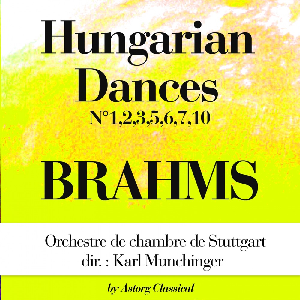Обложка альбома «Brahms : Hungarian Dances (Danses Hongroises)» — Orchestre Symphonique de Radio Hambourg & Karl Münchinger