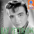 Ray Peterson - Goodnight My Love