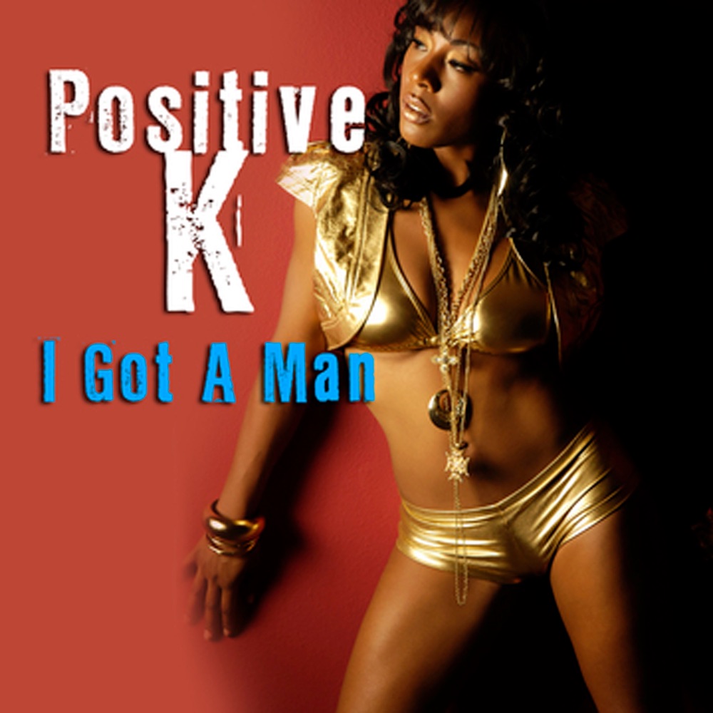 Обложка альбома «I Got A Man (Re-Recorded / Remastered)» — Positive K