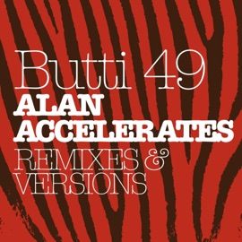 Alan Accelerates (Fenomenon Mix) Butti 49
