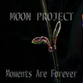 Moments Are Forever