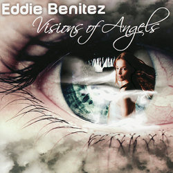 Visions of Angels - Eddie Benitez Cover Art