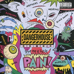 Dangerhouse Volume 2: Give Me a Little Pain!