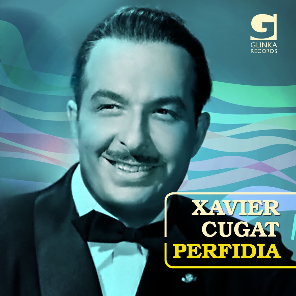 Обложка альбома «Perfidia» — Xavier Cugat