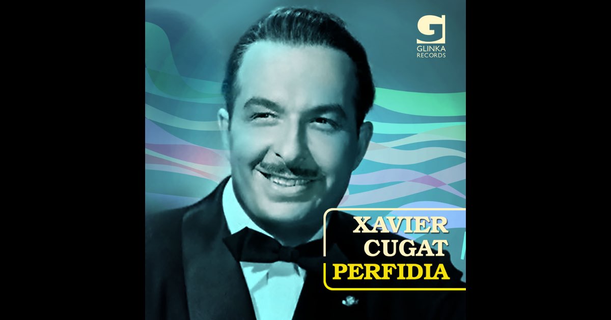 Perfidia - ザビア・クガートのアルバム - Apple Music