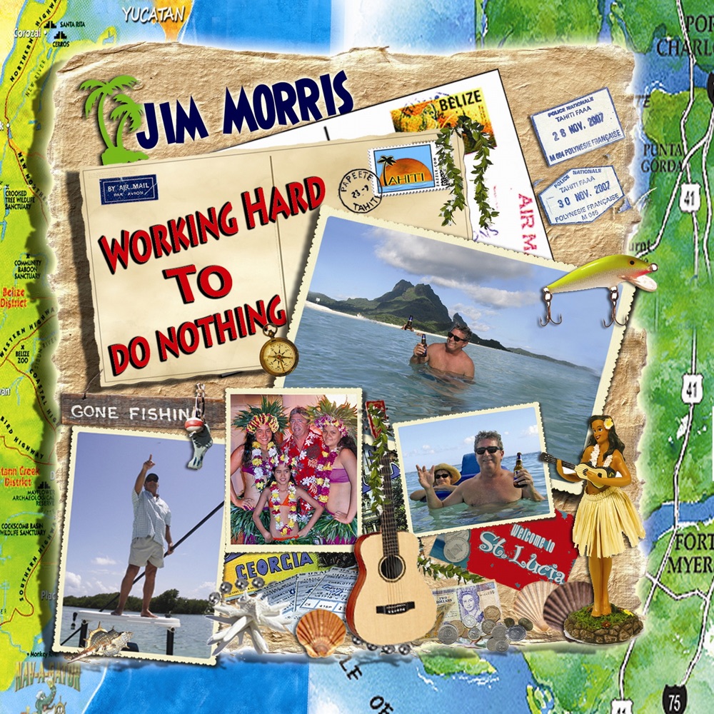 Обложка альбома «Working Hard To Do Nothing» — Jim Morris