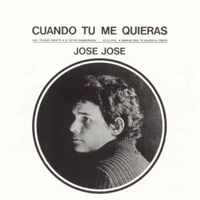 Cuando Tu Me Quieras - José José