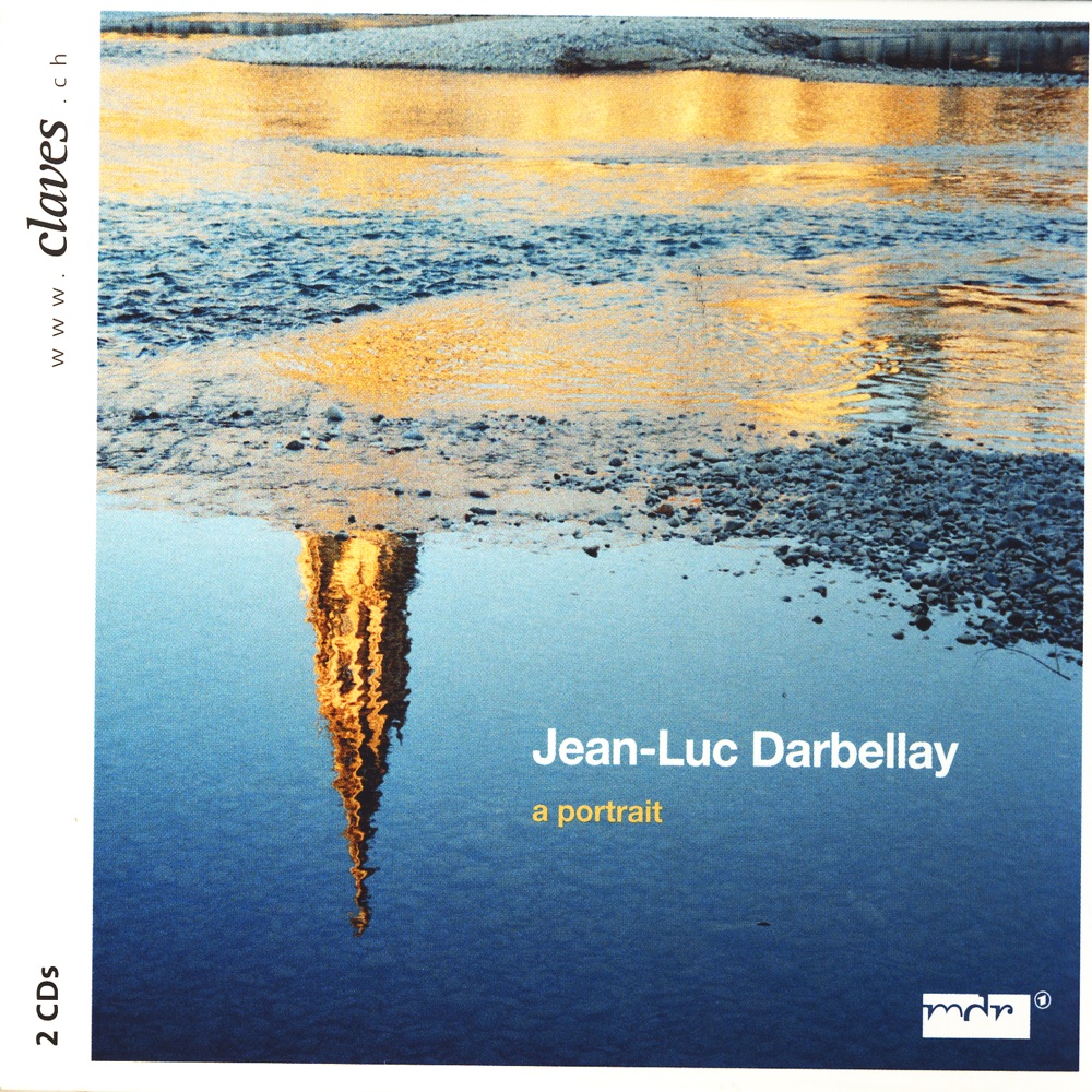 Обложка альбома «Jean-Luc Darbellay: A Portrait» — MDR Sinfonieorchester & Fabio Luisi