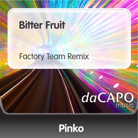Bitter Fruit (Factory Team Remix) Pinko