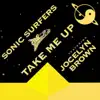 Sonic Surfers - Take Me Up (Song Edit) [feat. Jocelyn Brown]