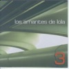 Los Amantes de Lola - Descubrí