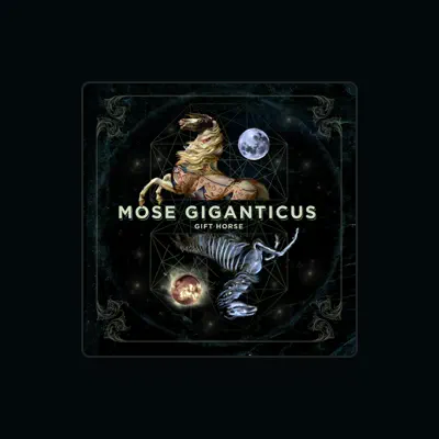 Listen to Mose Giganticus, watch music videos, read bio, see tour dates & more!