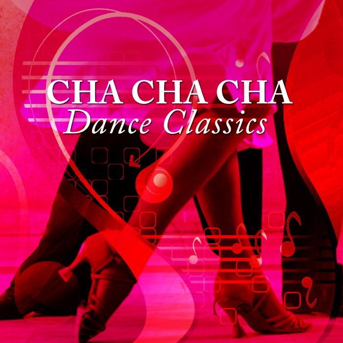 Cha Cha Cha - Dance Classics