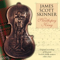 The Strathspey King by James Scott Skinner on Apple Music