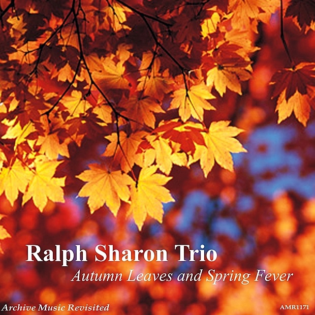 Обложка альбома «Autumn Leaves and Spring Fever» — Ralph Sharon Trio