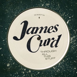 Through All This Stuff (feat. Jdub) James Curd